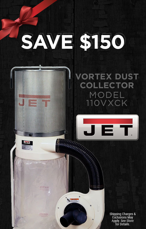 JET Hot Buy- JET Vortex Cone Dust Collector, 1.5HP 1PH 115/230V, 2-Micron Canister Kit, Model DC-1100VX-CK- Save $150 -While Supplies Last