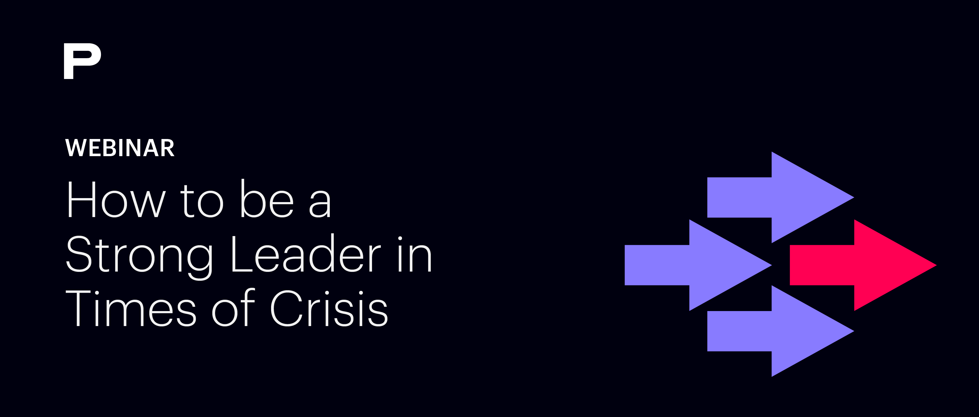 Webinar: How to be a Strong Leader in the Times of Crisis