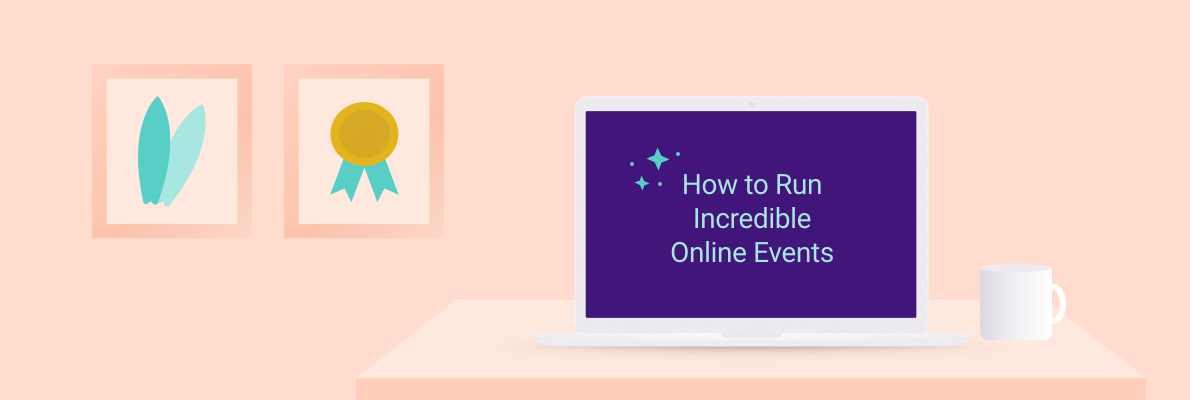 Everything you need to become an online event super-host 