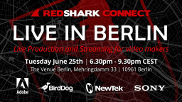 Live Production and Streaming for Video Makers - Berlin, Tuesday June 25th 6:30PM