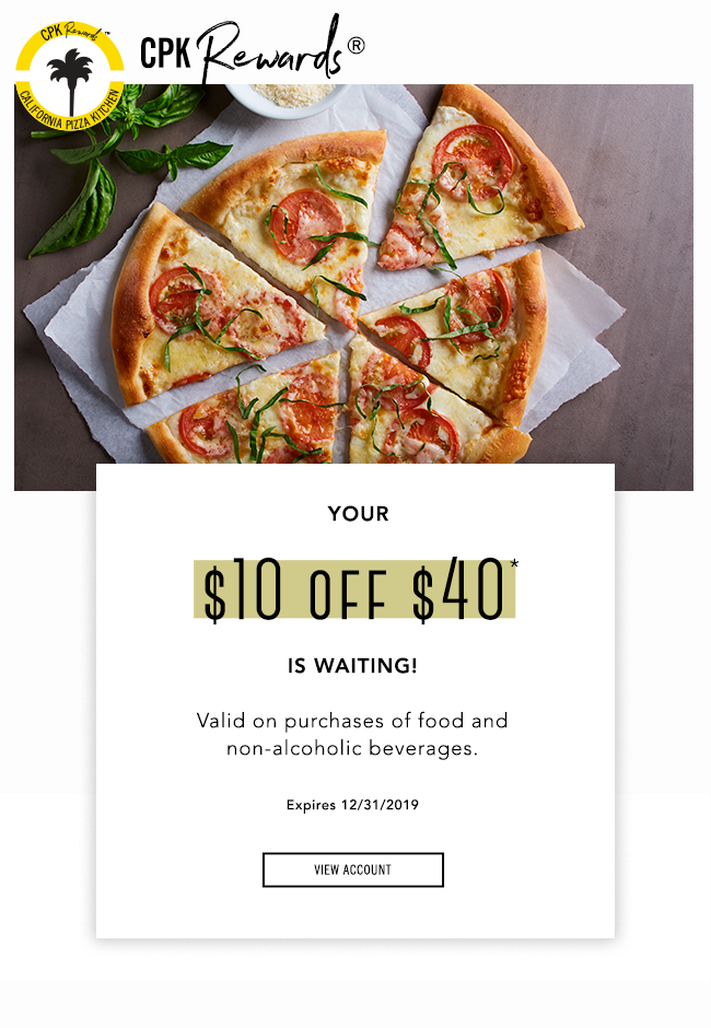 Your $10 off $40* is waiting! Valid on purchases of food and non-alcoholic beverages. Expires 12/31/2019. Click here to View Account.