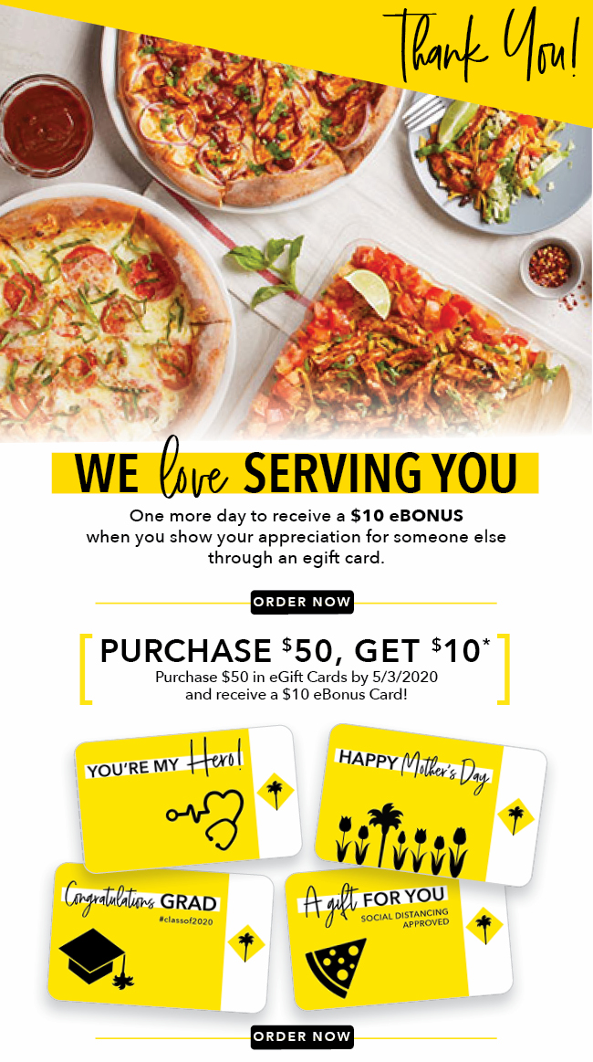 Last Day to purchase $50 in eGift cards and receive a $10 ebonus card
