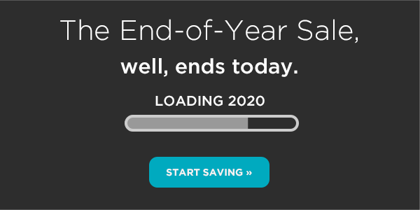 The End-of-Year Sale, well, ends today. Loading 2020 START SAVING 