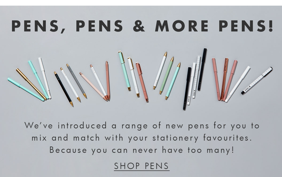 Pens, Pens and More Pens! Shop now. 