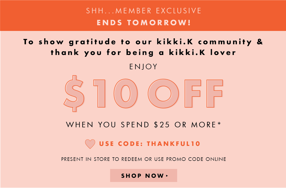 Enjoy $10 off when you spend $25 or more.* Use code THANKFUL10