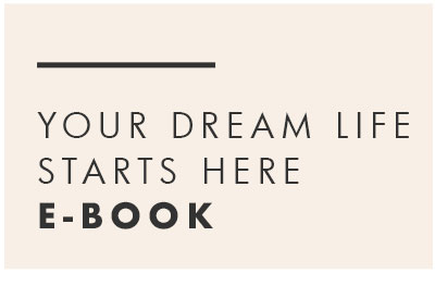 Your Dream Life Starts Here E-Book.