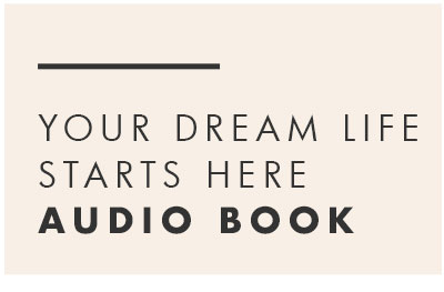 Your Dream Life Starts Here Audio Book. 