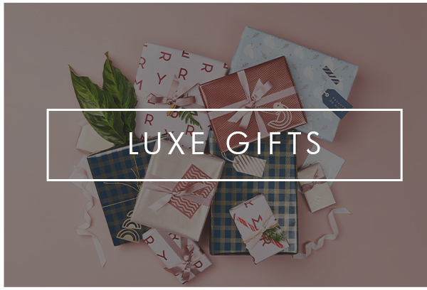 Luxe Gifts.
