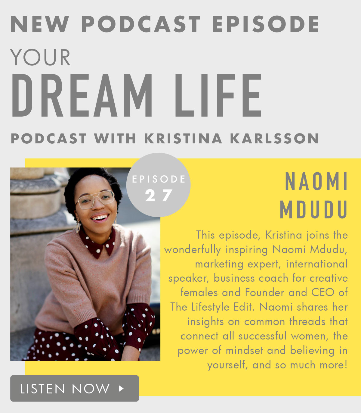 New Podcast Episode. Your Dream Life episode 27. Listen now. 
