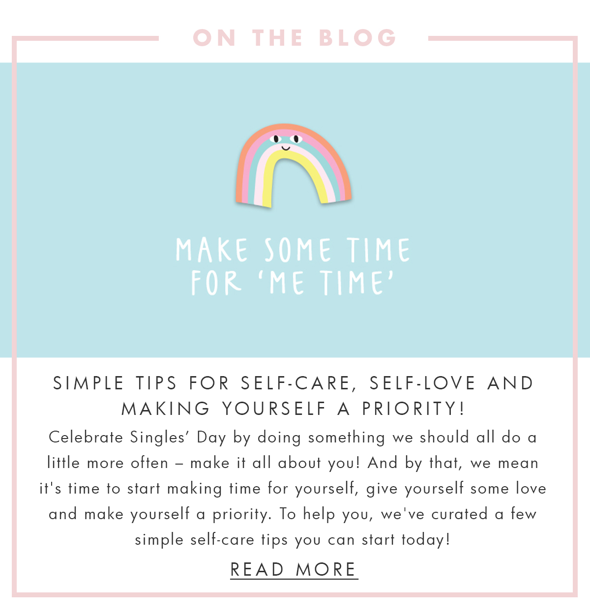 On the blog. Simple tips for self-care, self-love and making yourself a priority. Read more. 