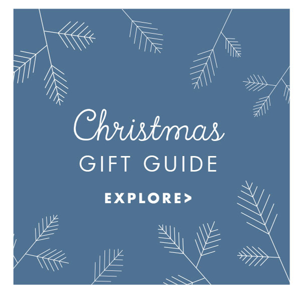 Christmas Gift Guide. Explore. 