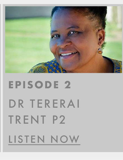 Episode 2. Dr Tererai Trent Part 2. Listen now. 
