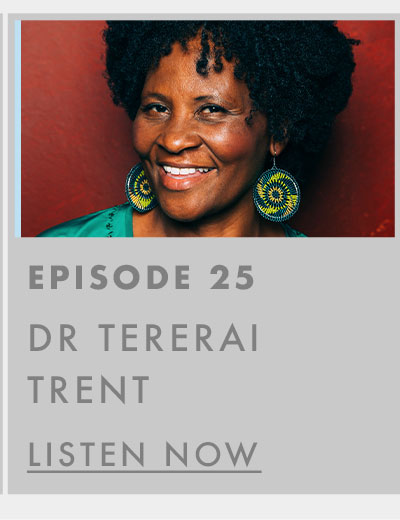 Episode 25. Dr Tererai Trent. Listen now. 