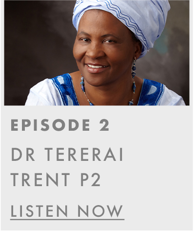 Episode 2. Dr Tererai Trent P2. Listen now. 