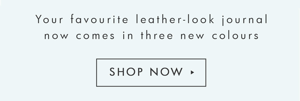 Jour favourite leather-look journal now comes in three new colours. Shop now. 