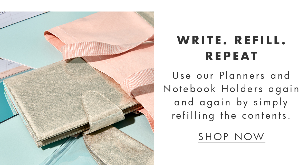 Write. Refill. Repeat. Shop planners and notebooks.