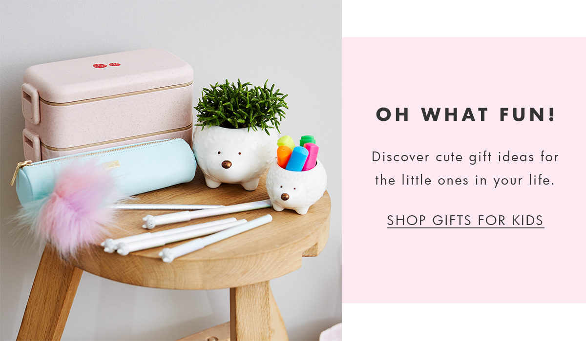 Oh what fun. Shop gifts for kids. 