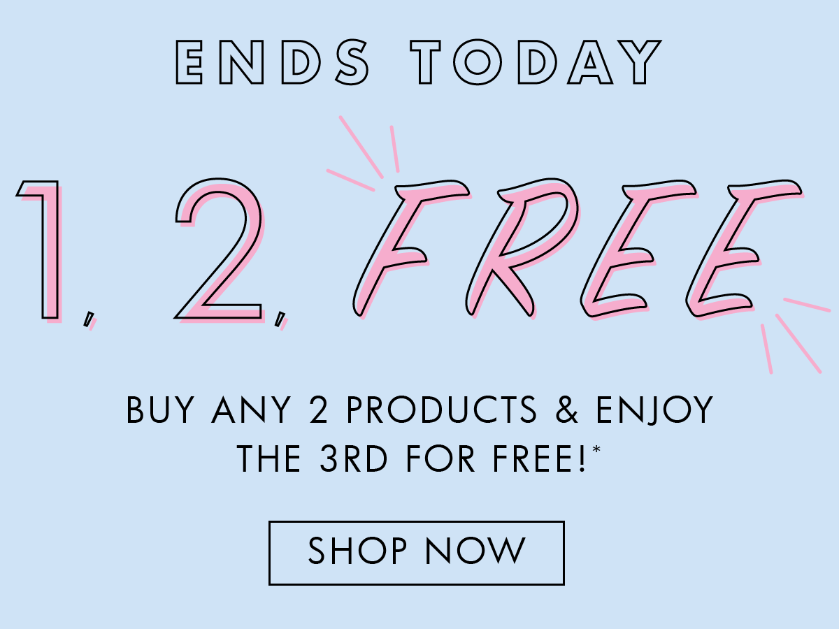 Buy 2 get your 3rd item free ends today! Shop now.
