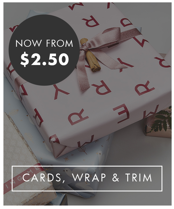 Cards, Wrap and Trim now from $2.5. 