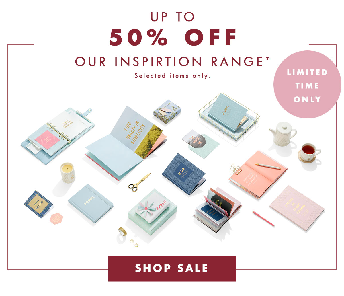 Limited time only. Up to 50% off our Inspiration range*. Shop sale.