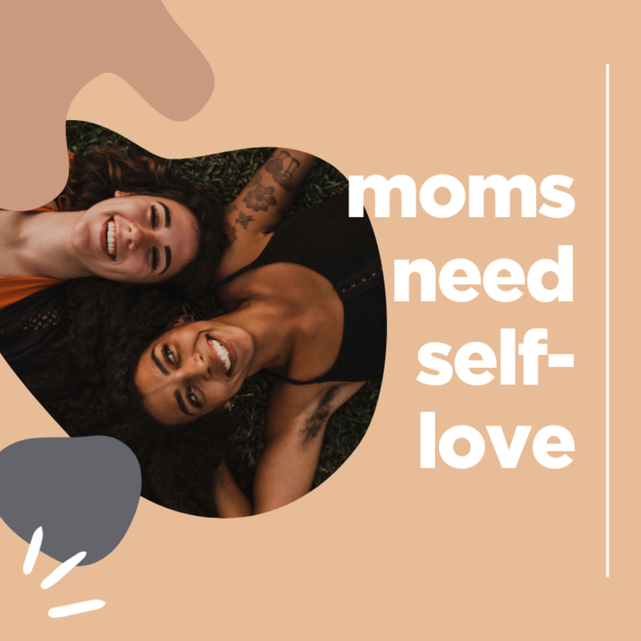 moms need self-love; image of two women laying on the grass